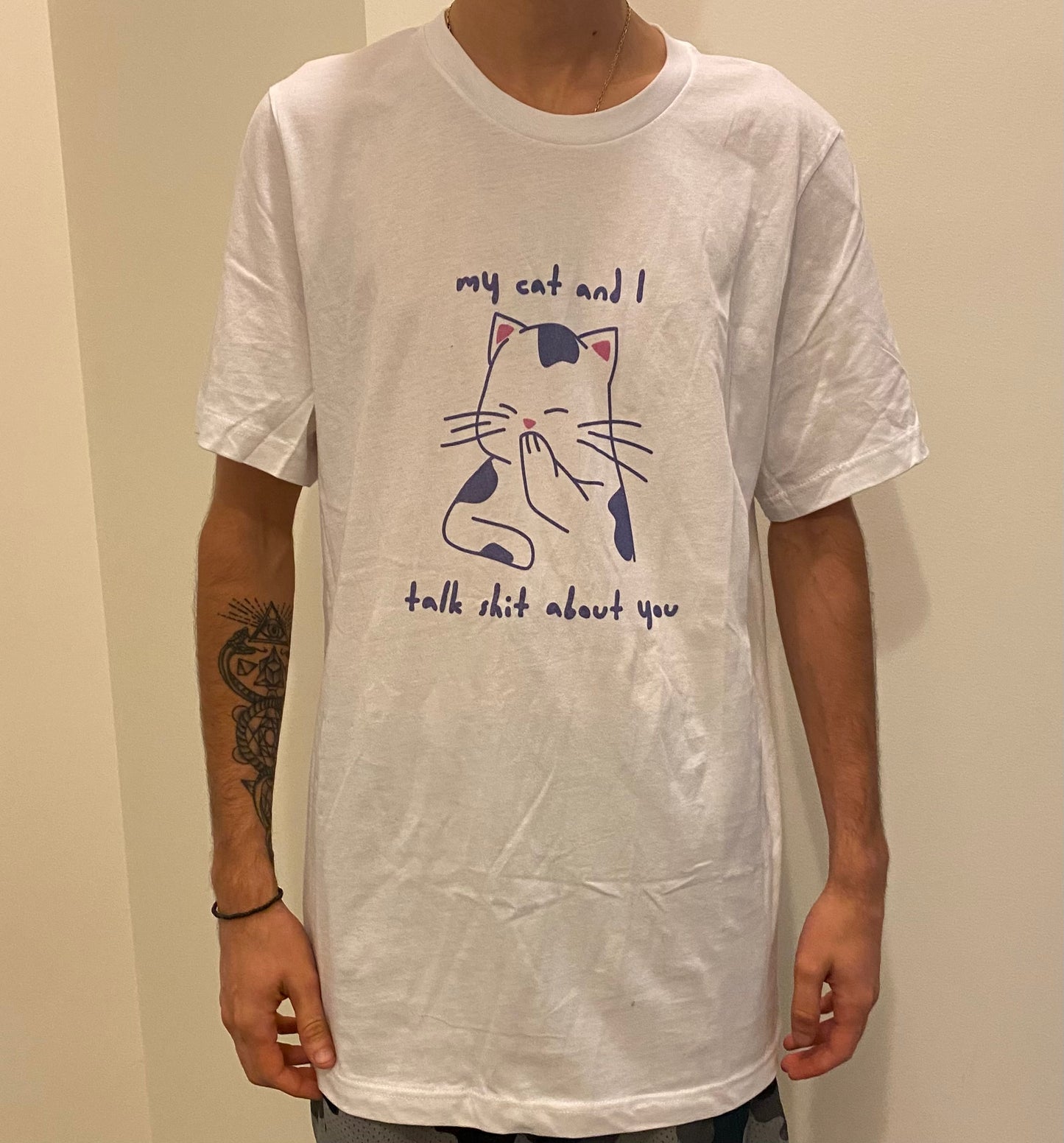 My Cat and I Talk Shit About You T-shirt